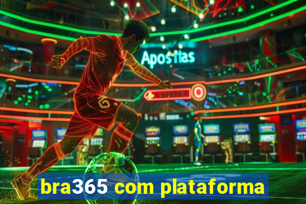 bra365 com plataforma